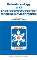 Paleolimnology and the Reconstruction of Ancient Environments