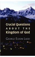 Crucial Questions About the Kingdom of God: (English)