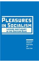 Pleasures in Socialism