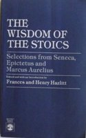 The Wisdom of the Stoics