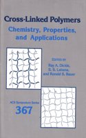 Cross-Linked Polymers: Chemistry, Properties, and Applications