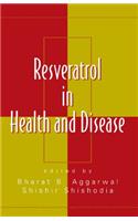 Resveratrol in Health and Disease