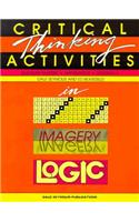 Critical Thinking Activities in Patterns Imagery & Logic Grade K/3 Copyright 1991