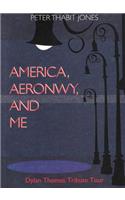 America, Aeronwy, and Me: Dylan Thomas Tribute Tour