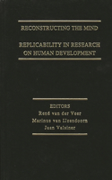 Reconstructing the Mind: Replicability in Research on Human Development