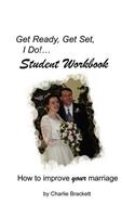 Get Ready, Get Set, I Do! Student Workbook