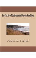 Practice of Environmental Dispute Resolution
