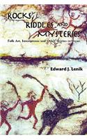 Rocks, Riddles and Mysteries: Folk Art, Inscriptions and Other Stories in Stone