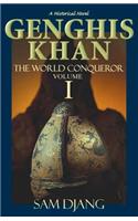 Genghis Khan: The World Conqueror, Volume 1