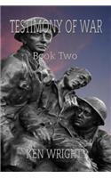 Testimony of War. Book Two,