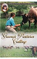 Greener Pastures Calling