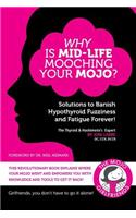 Why is Mid-Life Mooching Your Mojo?