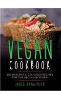 Vegan Cookbook: 200 Healthy & Delicious Recipes for the Beginner Vegan
