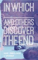 In Which _______ and Others Discover the End