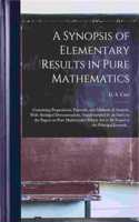 Synopsis of Elementary Results in Pure Mathematics