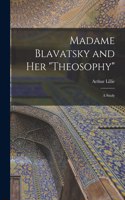 Madame Blavatsky and Her 