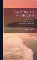 Illustrated Richmond; Souvenir, Guide, and Official Map, Containing Elaborate List of Richmond Views