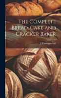 Complete Bread, Cake and Cracker Baker