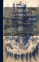 Special Operations of War: Comprising the Forcing and Defence of Defiles; the Forcing and Defence of Rivers in Retreat; the Attack and Defence of Open Towns and Villages; the 