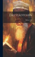 Das Städtchen