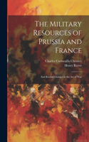 Military Resources of Prussia and France