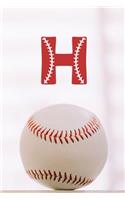 Baseball Notebook: Monogram H / Initial H / 120 dotted Pages / Perfect for writing, journaling, taking notes and planning / Small size / Glossy and flexible cover / Pe