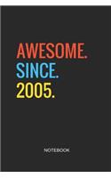 Awesome Since 2005 Notebook: Blank Journal 6x9 - Happy Birthday 14th Anniversary 14 Years Old Party Gift Idea