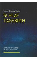 Schlaf Tagebuch: Tipps zum besser einschlafen I Gedanken Journal für Schlaflose I Träume & Eindrücke Dokumentieren I Achtsamkeit I Perfektes Geschenk für Frauen, Män