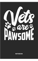 Vet's Are Pawsome Notebook: Dotted Lined Veterinarian Themed Notebook (6x9 inches) ideal as a Vet Tech Journal. Perfect as a Vet Assistant Book for all Animal Lover who are hel