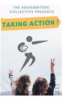Taking Action !