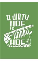 A Dirty Hoe Is A Happy Hoe