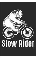 Slow Rider