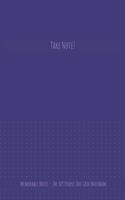 The 6x9 Purple Dot Grid Notebook - Take Note!