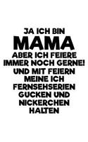 Mama Feiert Immer Noch Gerne