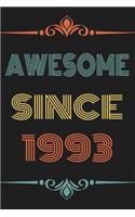 Awesome Since 1993: Funny Vintage Retro Notebook and Happy Birthday Gift Lined Journal