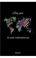 Say Yes To New Adventures Notebook: Blank Lined Journal 6x9 - Travel Diary World Adventure Sea Experience Air Plane Love Gift Mom Dad Sister Brother