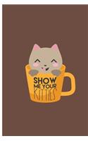 Show Me Your Kitties: Showy Kitty Perfect Dot Grid Notebook/Journal (6x9)