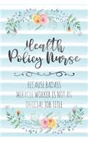 Health Policy Nurse: Because Badass Miracle Worker Is Not An Official Job Title