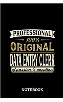 Professional Original Data Entry Clerk Notebook of Passion and Vocation