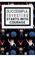 Successful Investing Starts With Courage