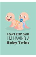 I Can't Keep Calm I'm Having A Baby Twins