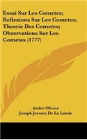 Essai Sur Les Cometes; Reflexions Sur Les Cometes; Theorie Des Cometes; Observations Sur Les Cometes (1777)