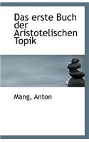 Das Erste Buch Der Aristotelischen Topik