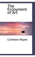 The Enjoyment of Art