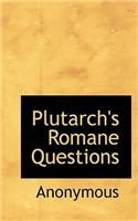 Plutarch's Romane Questions