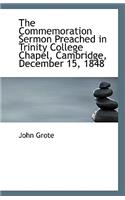 The Commemoration Sermon Preached in Trinity College Chapel, Cambridge, December 15, 1848: (English)