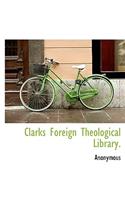 Clarks Foreign Theological Library.
