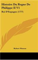 Histoire Du Regne De Philippe II V1