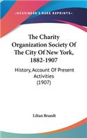 The Charity Organization Society Of The City Of New York, 1882-1907