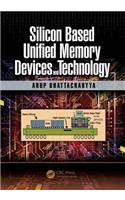 Silicon Based Unified Memory Devices and Technology